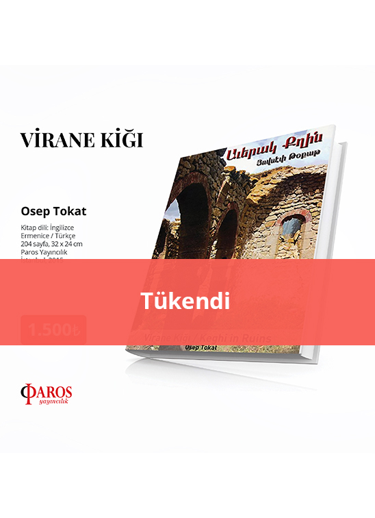 Virane Kiğı - Keghi in Ruins / Osep Tokat
